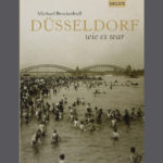 Buchtipp: Düsseldorf wie es war - von Michael Brockerhoff