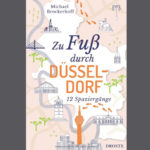 Buchtipp: Zu Fuß durch Düsseldorf: 12 Spaziergänge - Michael Brockerhoff